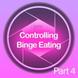 Controlling Binge Eating